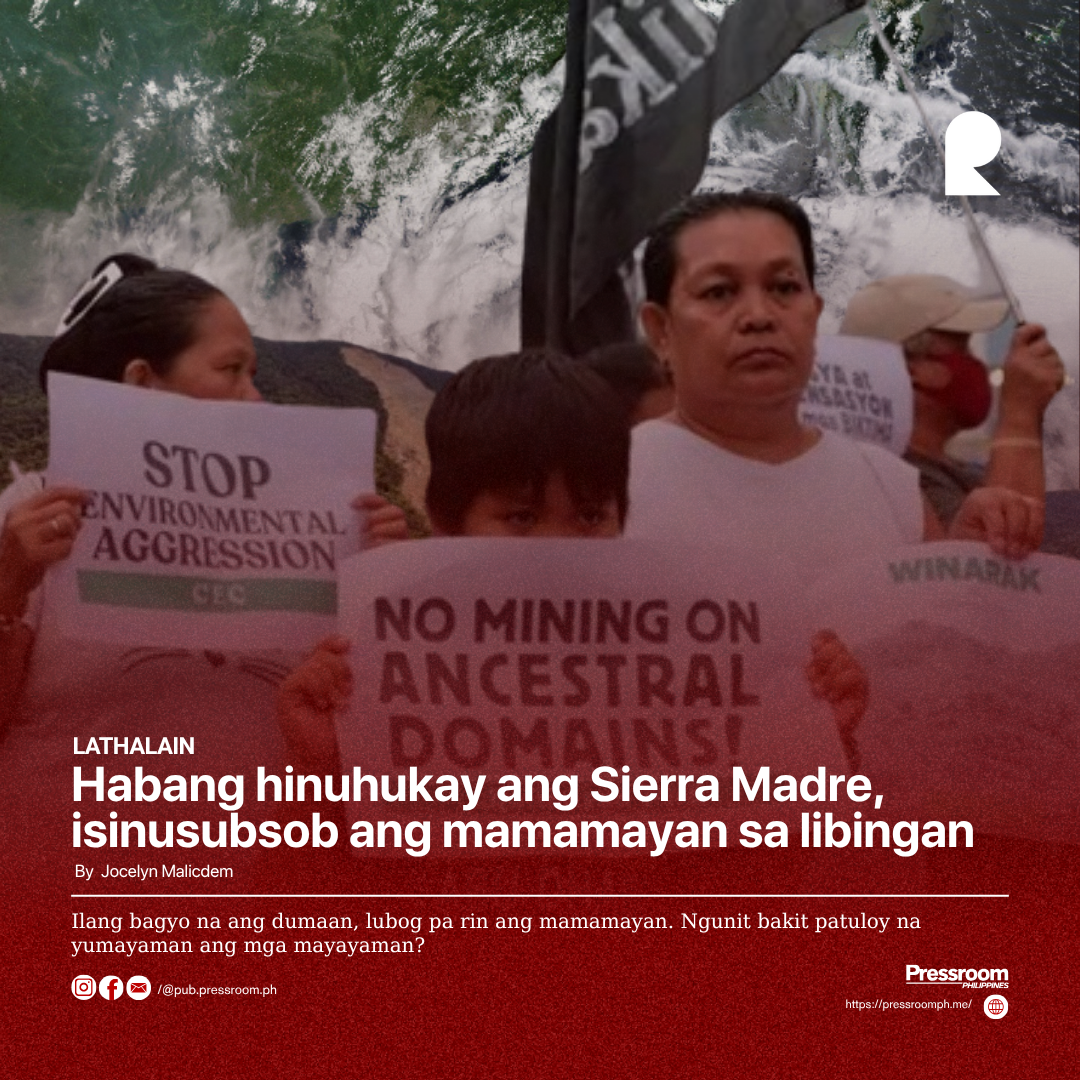 Habang hinuhukay ang Sierra Madre, isinusubsob ang mamamayan sa libingan