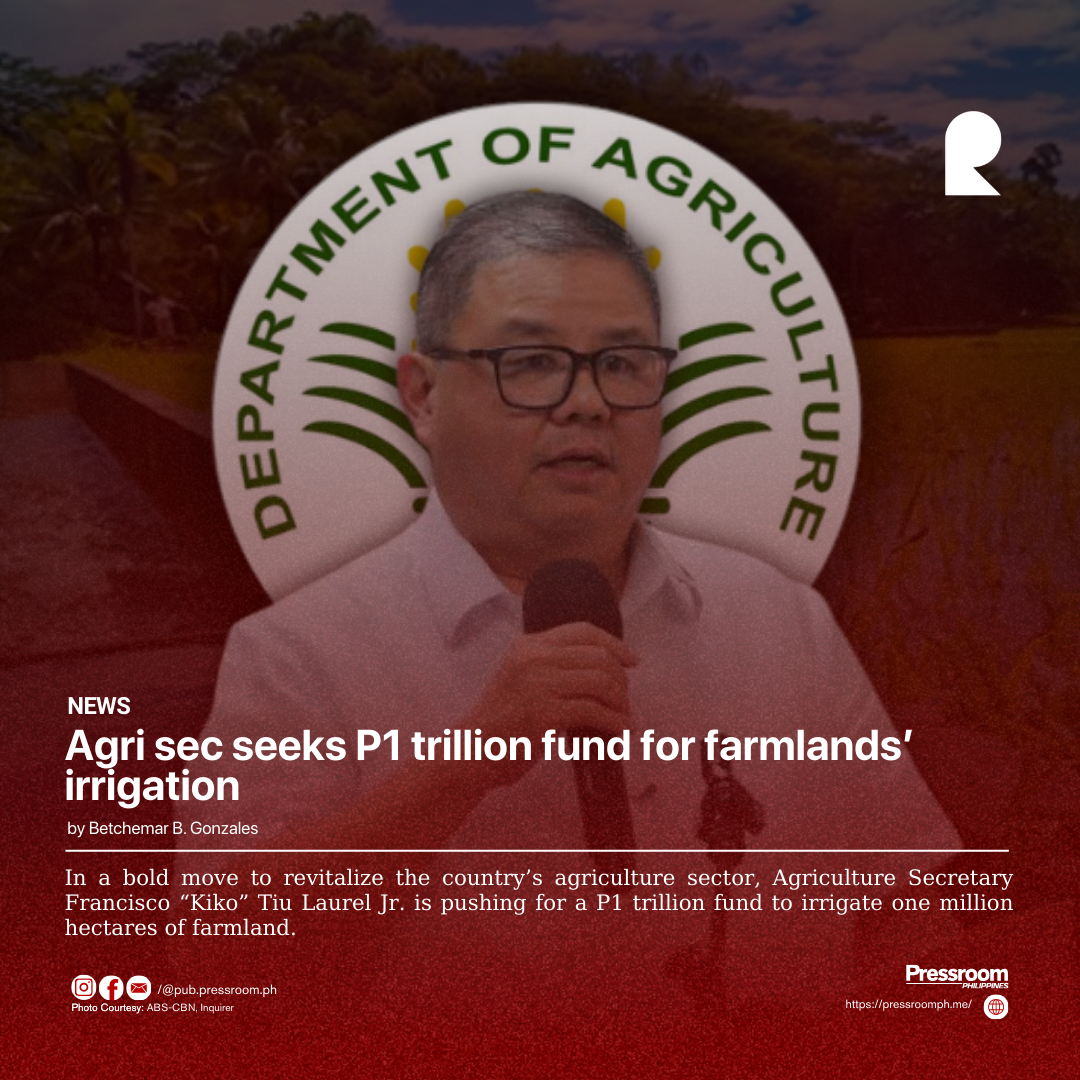 Agri sec seeks P1 trillion fund for farmlands’ irrigation 