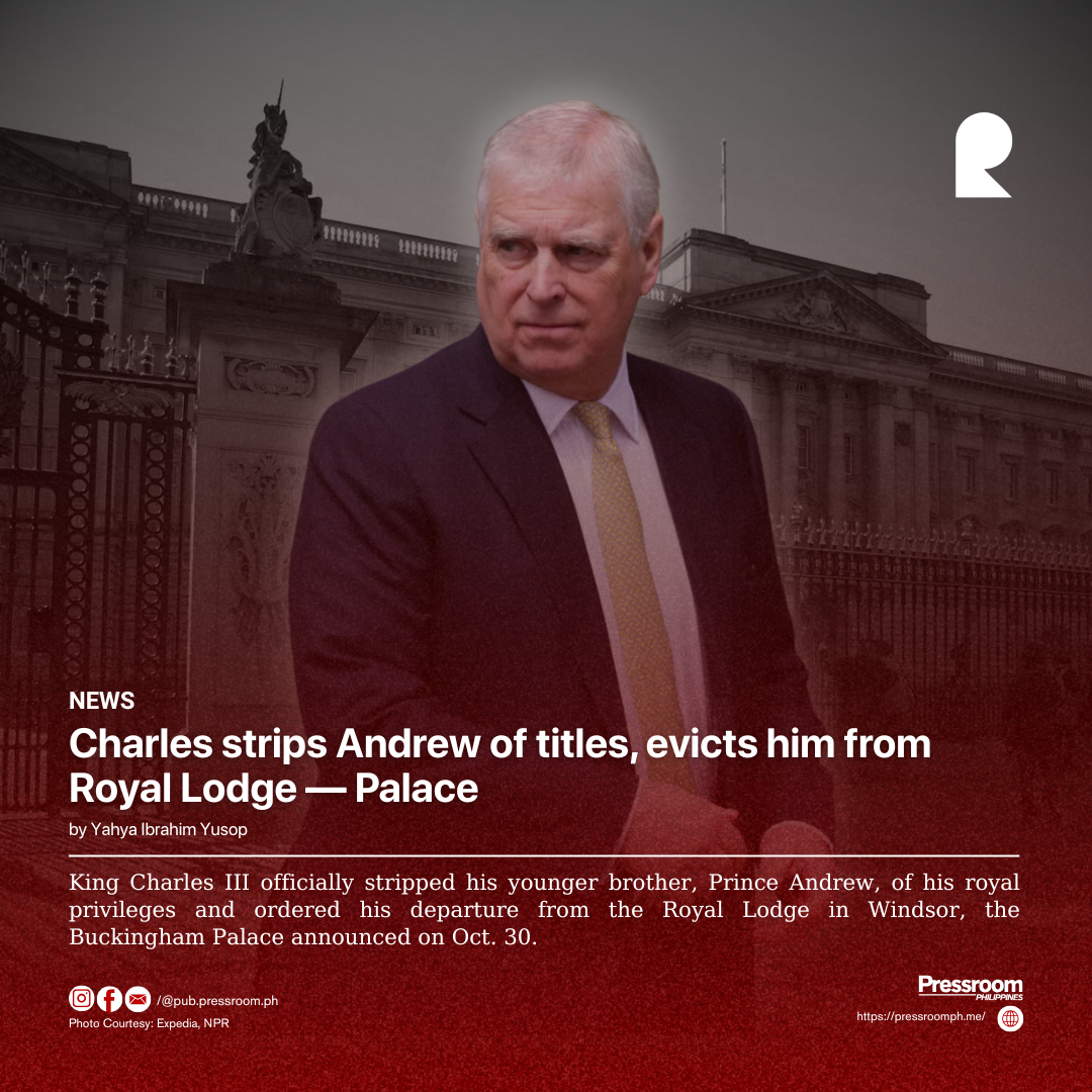 Charles strips Andrew of titles, evicts him from Royal Lodge — Palace